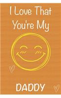 I Love That You're My Daddy