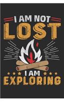 I am Not Lost I am Exploring