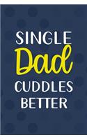 Single Dad Cuddles Better