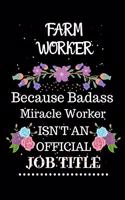 Farm worker Because Badass Miracle Worker Isn't an Official Job Title