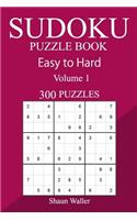 300 Easy to Hard Sudoku Puzzle Book