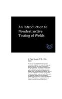 An Introduction to Nondestructive Testing of Welds
