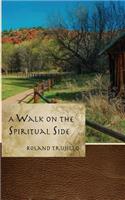 A Walk on the Spiritual Side