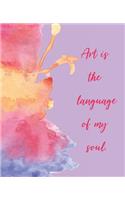 Art Is the Language of My Soul