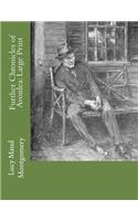 Further Chronicles of Avonlea: Large Print