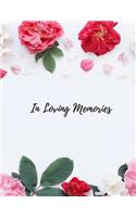 In loving Memories: Funeral Guest Book, Celebration of Life, Condolence Book, Remembrance Book, Registration Book, Wake, Church & Memorial Service. Paperback - August 1