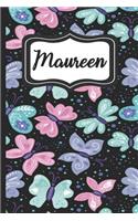 Maureen: Butterfly Personalized Name Notebook Journal for Women & Girls Lined Pages