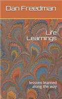 Life Learnings: Lessons Learned Along the Way