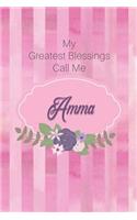 My Greatest Blessings Call Me Amma: Personalized Grandmother Journal with Her Special Nickname