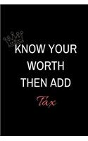 Know your worth then add tax
