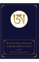 Pith Instructions for A Khrid rDzogs Chen