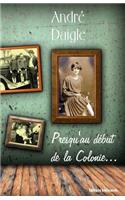 Presqu'au début de la Colonie...