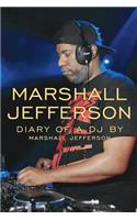 Marshall Jefferson: The Diary of a DJ
