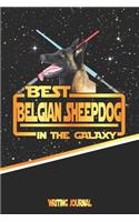 Best Belgian Sheepdog in the Galaxy Writing Journal