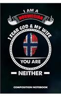 I Am a Norwegian I Fear God and My Wife You Are Neither