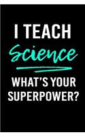 I Teach Science What's Your Superpower?