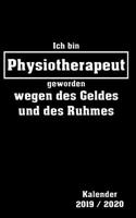 Ich Bin Physiotherapeut Geworden Kalender 2019/2020: Organizer Planer - Platz Für Notizen - Selber Terminplaner Für Die Eigene Organisation Gestalten - Auch ALS Geschenk Geeignet
