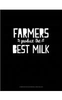 Farmers Produce the Best Milk