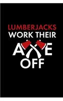 Lumberjacks Work Their Axe Off