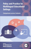 Policy and Practice for Multilingual Educational Settings: Comparisons Across Contexts