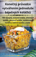 Konečný průvodce vytvářením jednoduse báječných koláčků