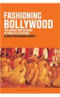 Fashioning Bollywood: The Making and Meaning of Hindi Film Costume