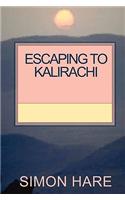 Escaping to Kalirachi