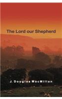 The Lord Our Shepherd