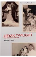 Libyan Twilight: The Story of an Arab Jew