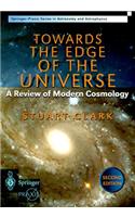 Towards the Edge of the Universe: A Review of Modern Cosmology