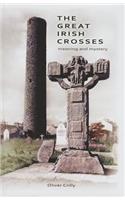 The Great Irish Crosses: Meaning and Mystery