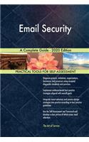 Email Security A Complete Guide - 2020 Edition