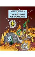 The Red Drip Of Courage