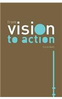 From Vision to Action