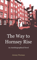 Way to Hornsey Rise: A Memoir