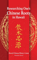 Researching One's Chinese Roots in Hawaii