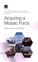 Acquiring a Mosaic Force