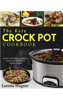 The Keto Crock Pot Cookbook: Quick And Easy Ketogenic Crock Pot Recipes For Smart People(Ketogenic Crock Pot)