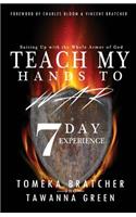 Teach My Hands to War 7 Day Experience