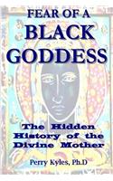 Fear of A Black Goddess