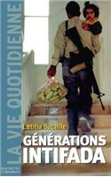 Génération Intifada: (La Vie Quotidienne)