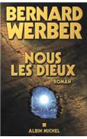 Nous, Les Dieux