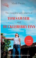 Complete Adventures of Tom Sawyer and Huckleberry Finn: Two Novels in One Volume