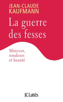 La guerre des fesses: (Essais Et Documents)