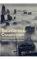 Societies Under Construction