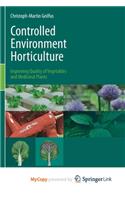 Controlled Environment Horticulture