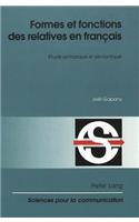 Formes Et Fonctions Des Relatives En Français: Etude Syntaxique Et Sémantique