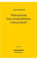 Widerspruche Beim Strafrechtlichen Lebensschutz?