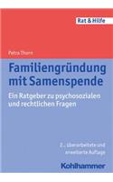 Familiengrundung Mit Samenspende: Ein Ratgeber Zu Psychosozialen Und Rechtlichen Fragen