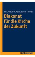 Diakonat Fur Die Kirche Der Zukunft